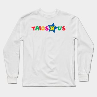 Taigs R Us Long Sleeve T-Shirt